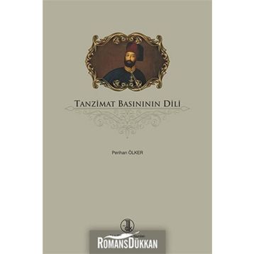 Tanzimat Basınının Dili - Perihan Ölker