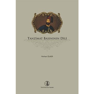 Tanzimat Basınının Dili - Perihan Ölker