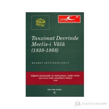 Tanzimat Devrinde Meclis-i Vala - Mehmet Seyitdanlıoğlu