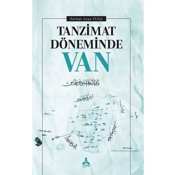 Tanzimat Döneminde Van - Serhat Aras Tuna