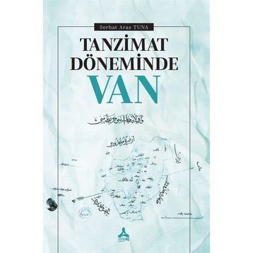 Tanzimat Döneminde Van - Serhat Aras Tuna