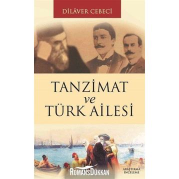 TANZIMAT VE TÜRK AILESI - DILAVER CEBECI