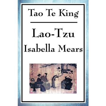 Tao Te King - Lao Tzu