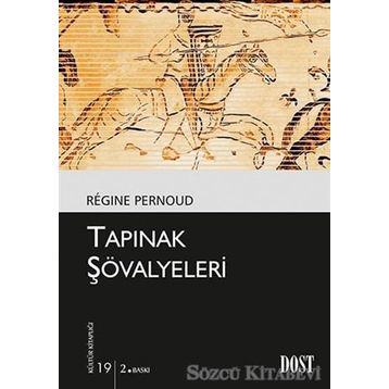 TAPINAK ŞÖVALYELERİ - REGINE PERNOUD