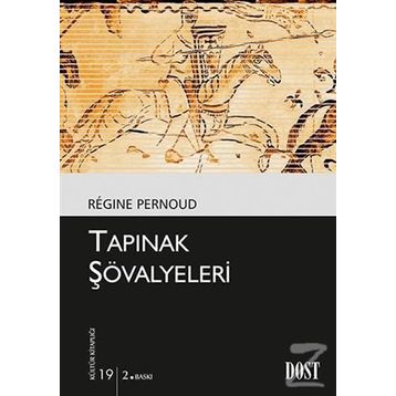TAPINAK ŞÖVALYELERİ - REGINE PERNOUD