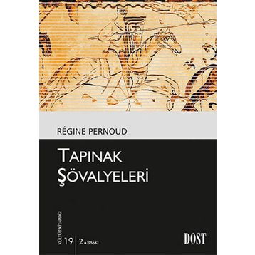 TAPINAK ŞÖVALYELERİ - REGINE PERNOUD