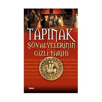 TAPINAK ŞÖVALYELERİNİN GIZLI TARIHI - LYNN PICKNETT, CLIVE PRINCE