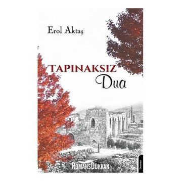 Tapınaksız Dua - Erol Aktaş