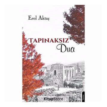 Tapınaksız Dua - Erol Aktaş