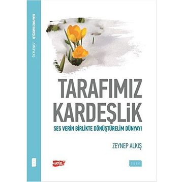 Tarafımız Kardeşlik - Zeynep Alkış