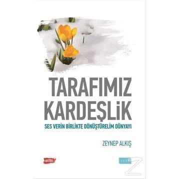 Tarafımız Kardeşlik - Zeynep Alkış
