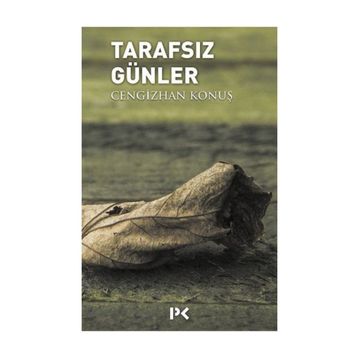 Tarafsız Günler - Cengizhan Konuş