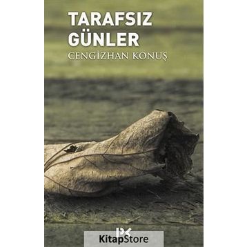 Tarafsız Günler - Cengizhan Konuş