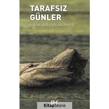 Tarafsız Günler - Cengizhan Konuş
