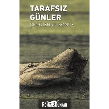 Tarafsız Günler - Cengizhan Konuş