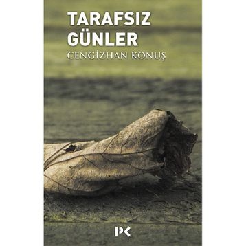Tarafsız Günler - Cengizhan Konuş