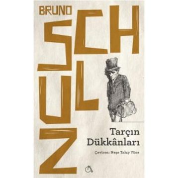 Tarçın Dükkanları - Bruno Schulz