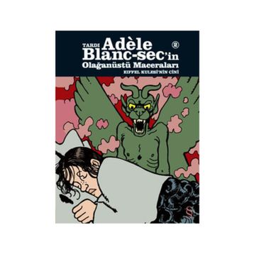 Tardı Adele Blanc-Sec’in Olağanüstü Maceraları 2: Eiffel Kulesi’nin Cini - Ömer Tecimer