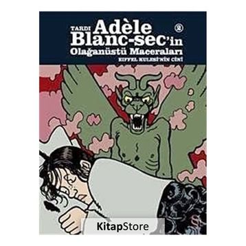 Tardı Adele Blanc-Sec’in Olağanüstü Maceraları 2: Eiffel Kulesi’nin Cini - Ömer Tecimer