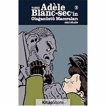 Tardı Adele Blanc-Sec’in Olağanüstü Maceraları 3: Deli Bilgin - Ömer Tecimer