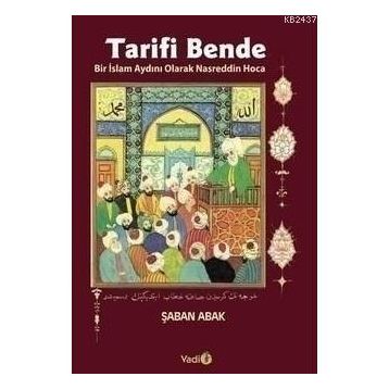 Tarifi Bende Bir İslâm Aydını Olarak Nasreddin Hoca - Şaban Abak