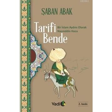 Tarifi Bende Bir İslâm Aydını Olarak Nasreddin Hoca - Şaban Abak