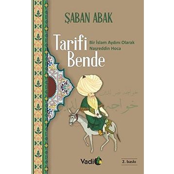 Tarifi Bende Bir İslâm Aydını Olarak Nasreddin Hoca - Şaban Abak