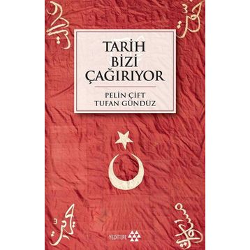 Tarih Bizi Çağırıyor - Tufan Gündüz