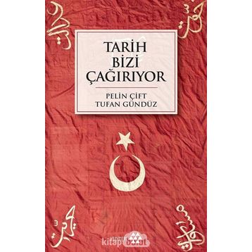 Tarih Bizi Çağırıyor - Tufan Gündüz