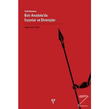 Tarih Boyunca Batı Anadolu'da İsyanlar ve Direnişler - Ahmet Vasfi Pekin