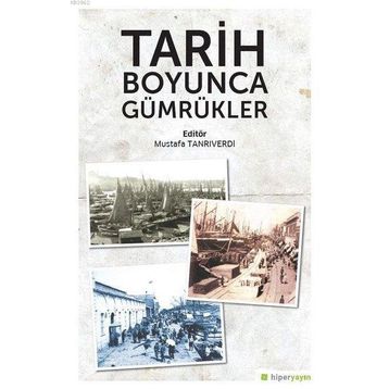 Tarih Boyunca Gümrükler-Hiperlink Yayınları