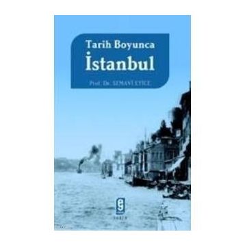 TARIH BOYUNCA İSTANBUL - SEMAVI EYICE
