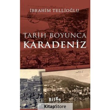 Tarih Boyunca Karadeniz - İbrahim Tellioğlu