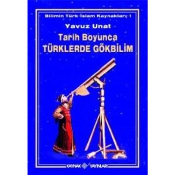 TARIH BOYUNCA TÜRKLERDE GÖKBİLİM - YAVUZ UNAT
