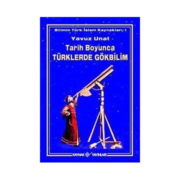 TARIH BOYUNCA TÜRKLERDE GÖKBİLİM - YAVUZ UNAT