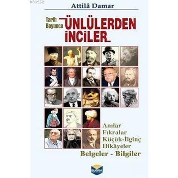 Tarih Boyunca Ünlülerden İnciler - Atilla Damar
