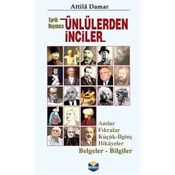 Tarih Boyunca Ünlülerden İnciler - Atilla Damar