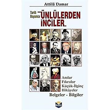 Tarih Boyunca Ünlülerden İnciler - Atilla Damar