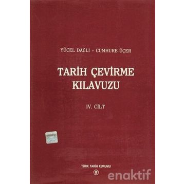 Tarih Çevirme Kılavuzu 4. Cilt - Cumhure Üçer Yücel Dağlı
