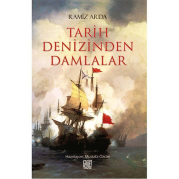 Tarih Denizinden Damlalar - Ramiz Arda