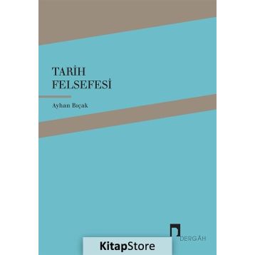 Tarih Felsefesi - Ayhan Bıçak