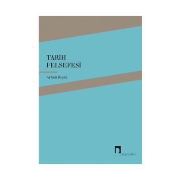 Tarih Felsefesi - Ayhan Bıçak