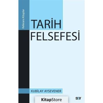 Tarih Felsefesi - Kubilay Aysevener