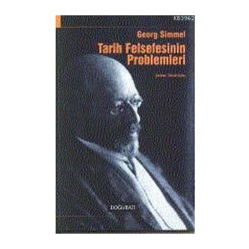 TARIH FELSEFESININ PROBLEMLERI - GEORG SIMMEL