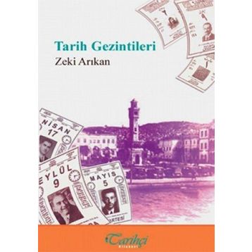 Tarih Gezintileri - Zeki Arıkan