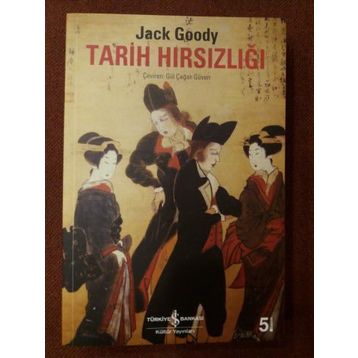 TARIH HIRSIZLIĞI - JACK GOODY
