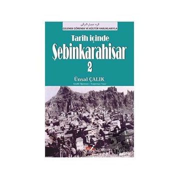 Tarih İçinde Şebinkarahisar 2 - Ünsal Çalık