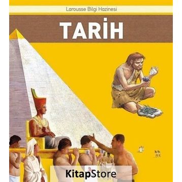 Tarih - Larousse İlk Bilgi Hazinesi - Kollektif