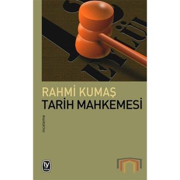 TARIH MAHKEMESI - RAHMI KUMAŞ