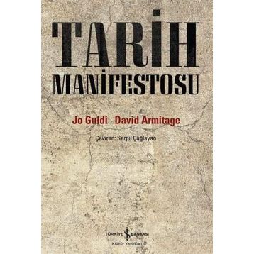 Tarih Manifestosu - Jo Guldi David Armitage